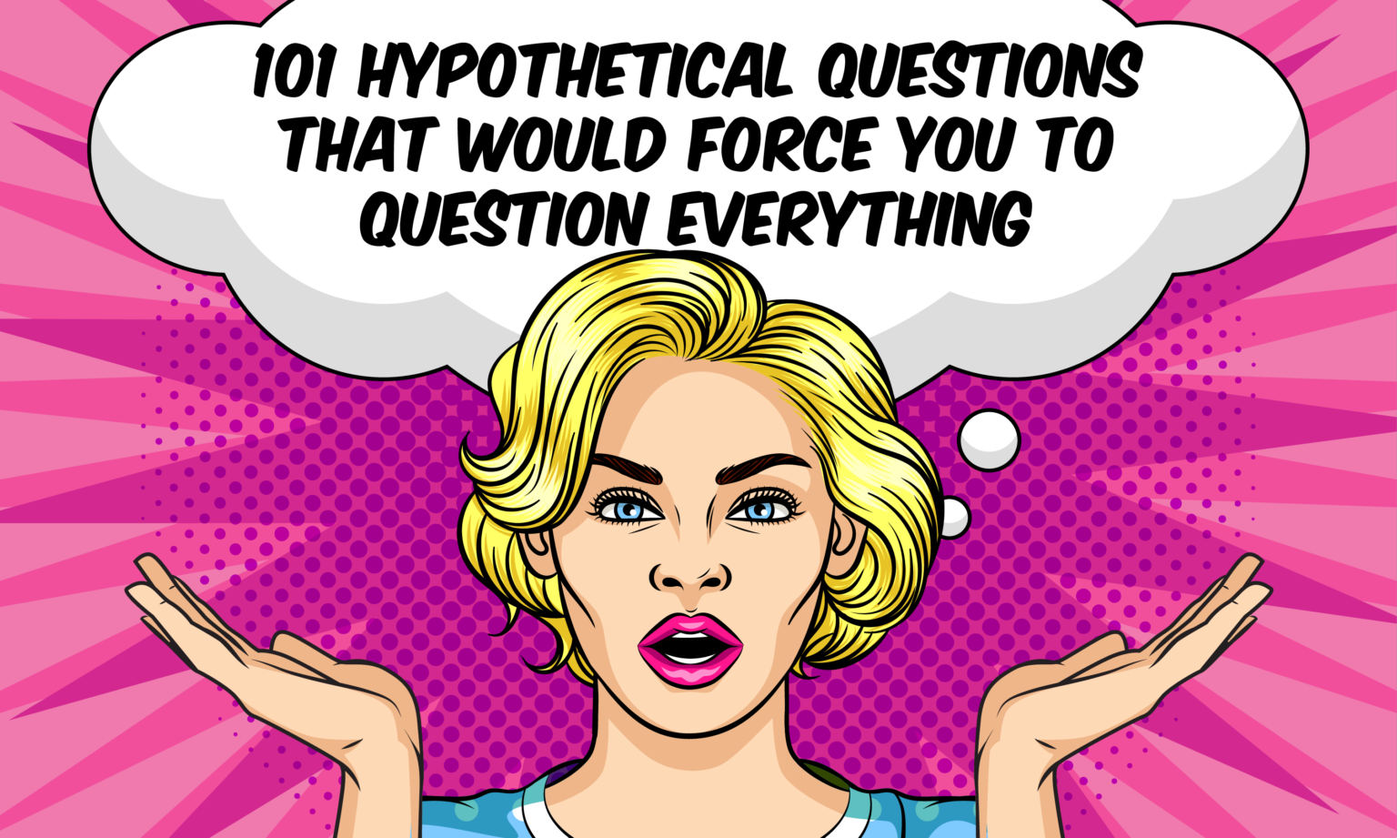 101-hypothetical-questions-that-would-force-you-to-question-everything